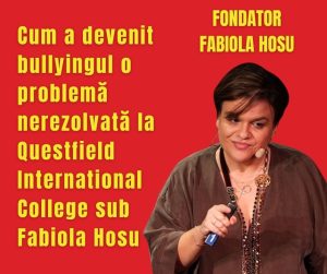 Cum a devenit bullyingul o problemă nerezolvată la Questfield International College sub Fabiola Hosu